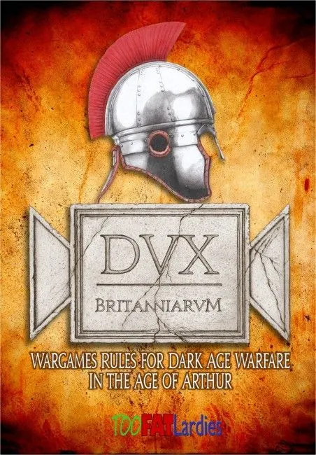 Portada de Dux Britanniarum: Wargame Rules for Dark Age Warfare in the Age of Arthur